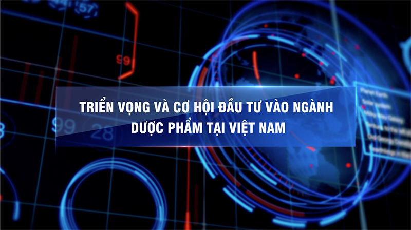 Triển vọng và cơ hội đầu tư vào ngành dược phẩm tại Việt Nam