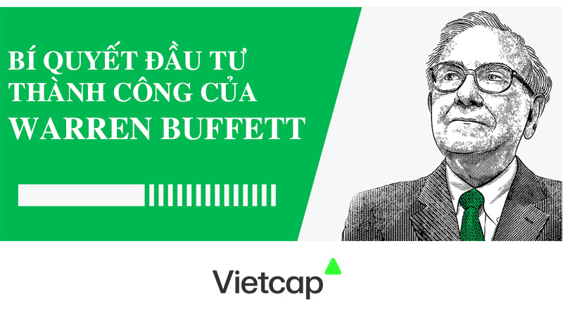 Bí quyết đầu tư thành công của Warren Buffett