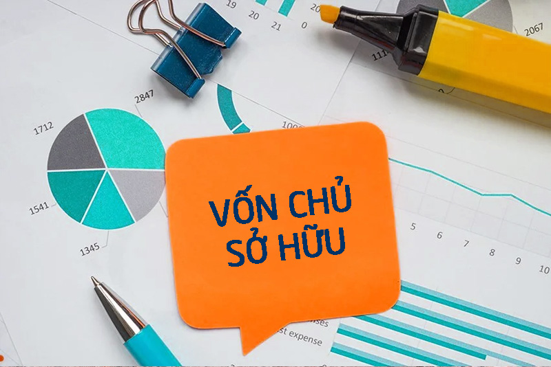 Vốn chủ sở hữu là gì? Vai trò của vốn chủ sở hữu trong doanh nghiệp