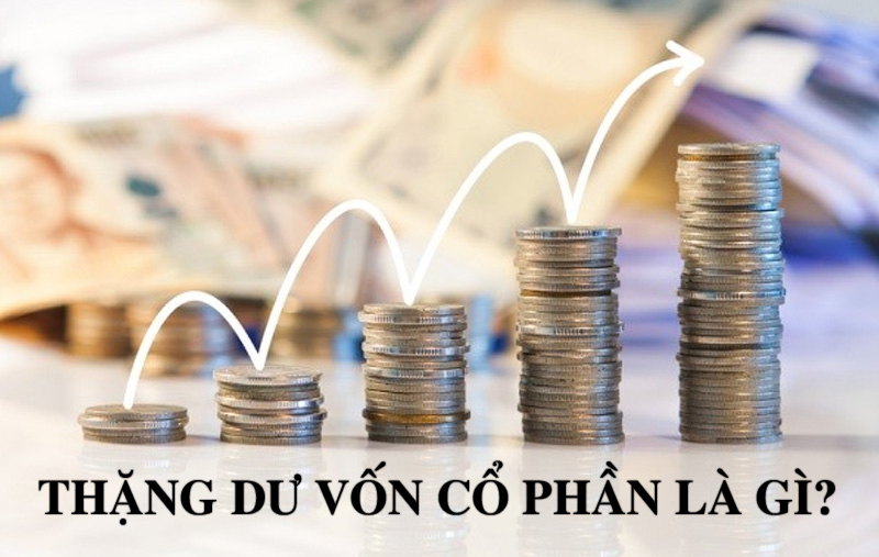 Thặng dư vốn cổ phần là gì?