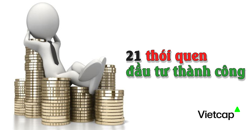 21 thói quen đầu tư thành công từ các chuyên gia đầu tư