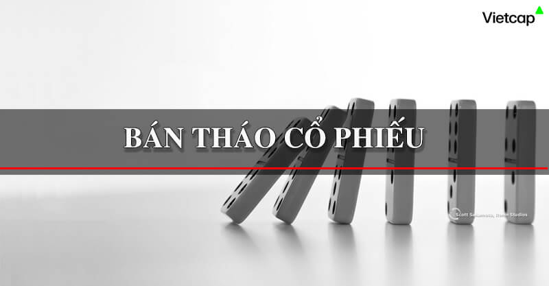 Bán tháo cổ phiếu là gì? Những điều cần lưu ý