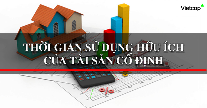 Thời gian sử dụng hữu ích của tài sản cố định là gì?