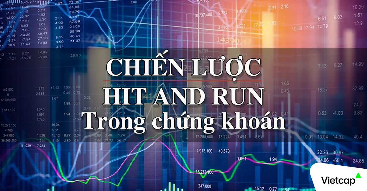 Chiến lược giao dịch Hit & Run trong chứng khoán