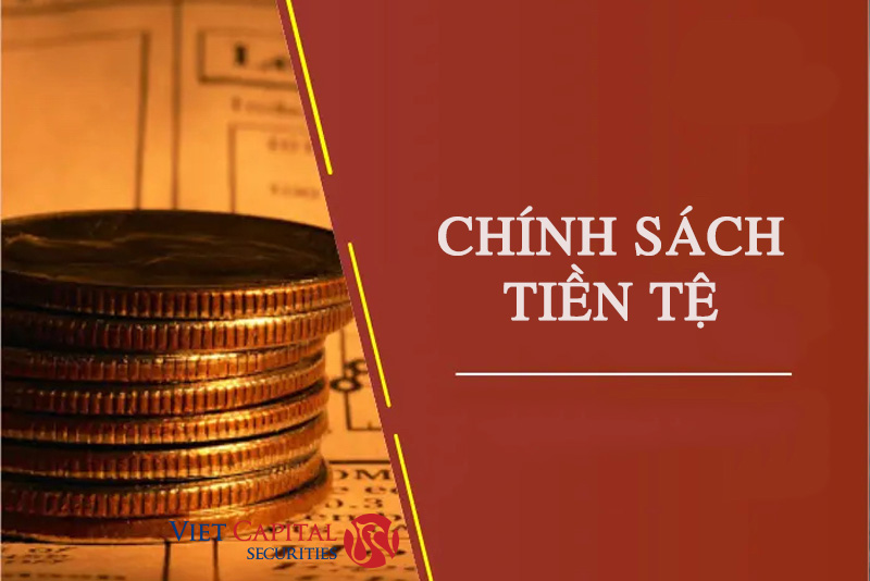 Chính Sách Tiền Tệ Là Gì Vai Trò Của Chính Sách Tới Nền Kinh Tế Vietcap 6478