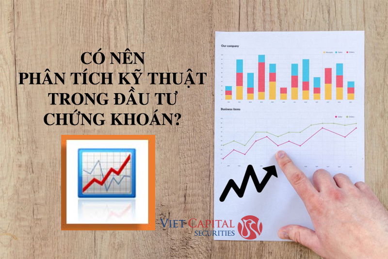 Có nên sử dụng phân tích kỹ thuật trong đầu tư chứng khoán