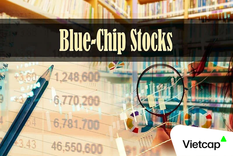 Bí quyết lựa chọn cổ phiếu Blue Chip